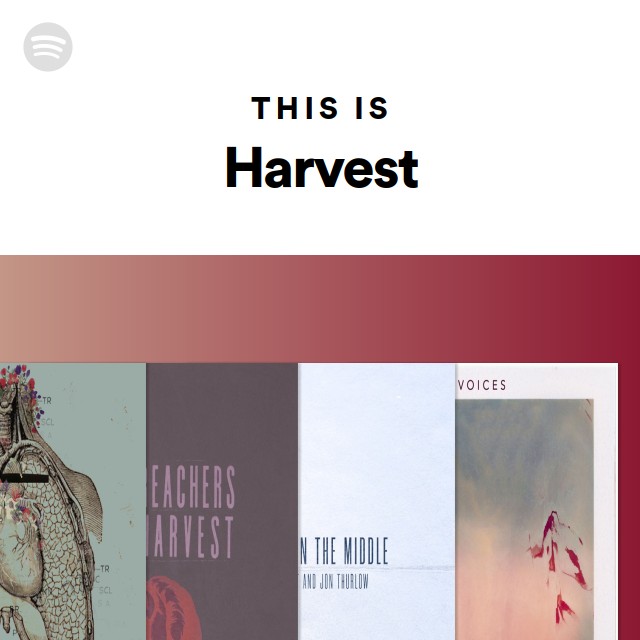 This Is Harvest - playlist by Spotify | Spotify