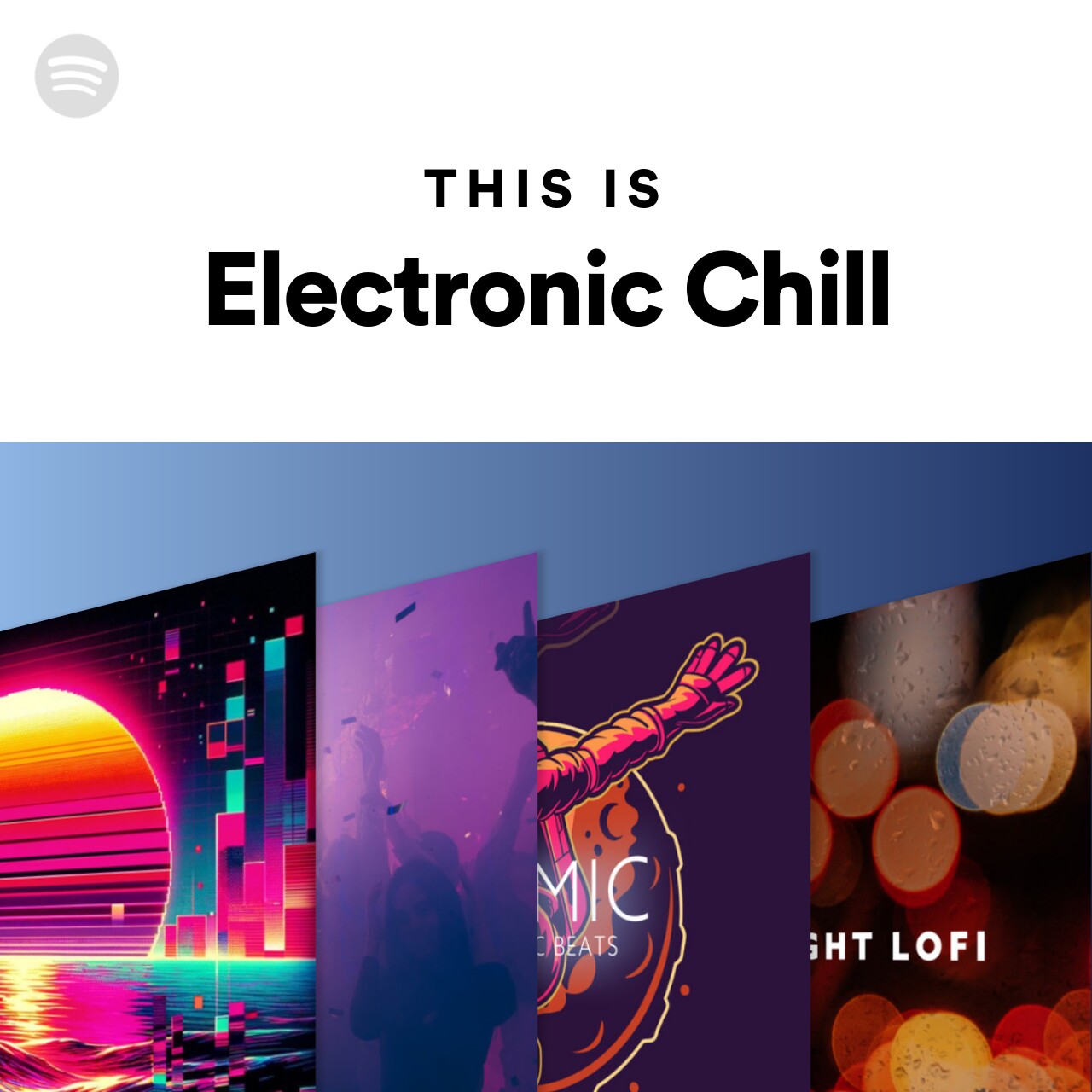 This Is Electronic Chill Spotify Playlist