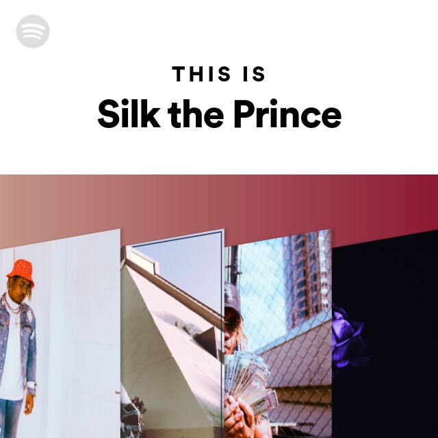 This Is Silk The Prince Playlist By Spotify Spotify