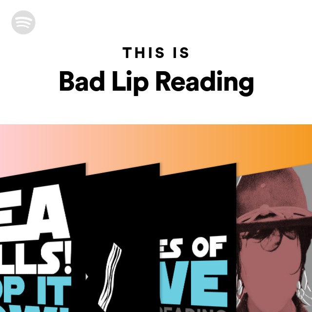 this-is-bad-lip-reading-playlist-by-spotify-spotify