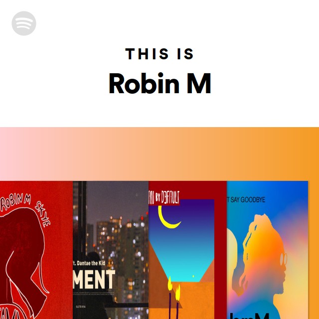 This Is Robin M - playlist by Spotify | Spotify