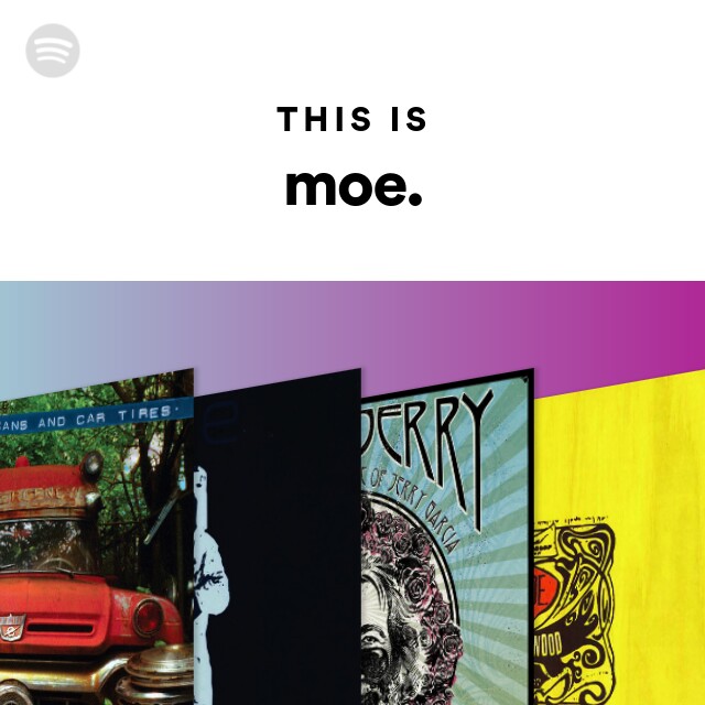 moe. | Spotify