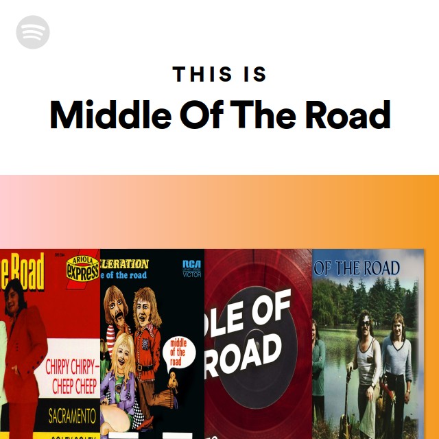 Middle Of The Road Spotify