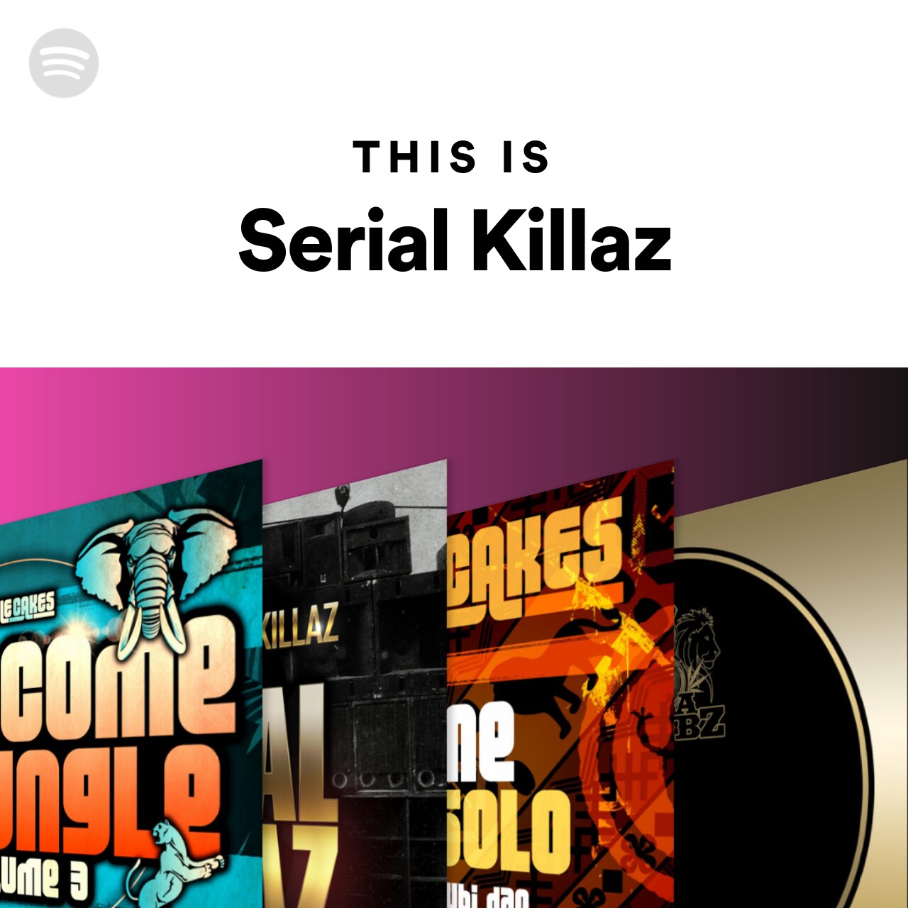 This Is Serial Killaz Spotify Playlist 6683