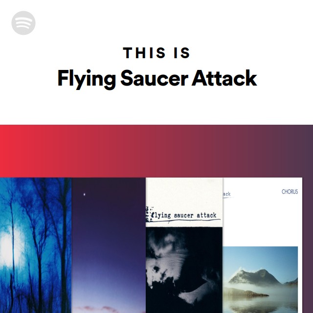 Flying Saucer Attack Spotify