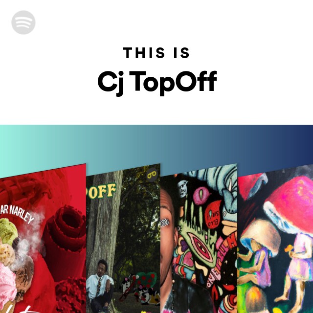 This Is Cj TopOff - playlist by Spotify | Spotify