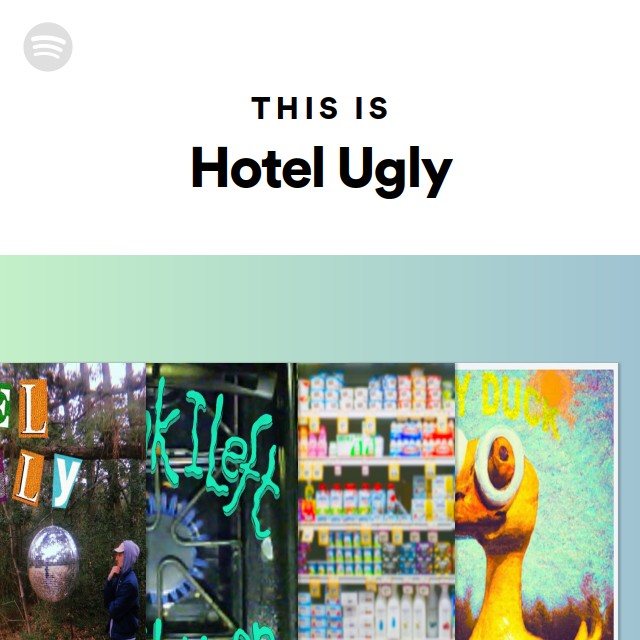 This Is Hotel Ugly playlist by Spotify Spotify