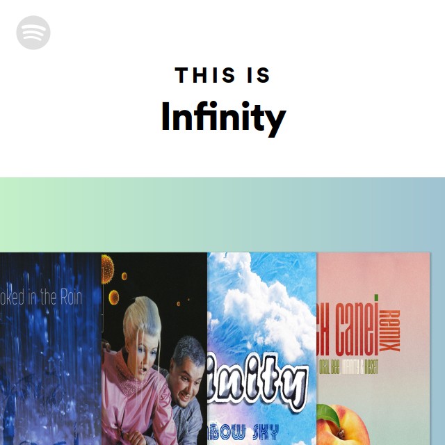 This Is Infinity - playlist by Spotify | Spotify