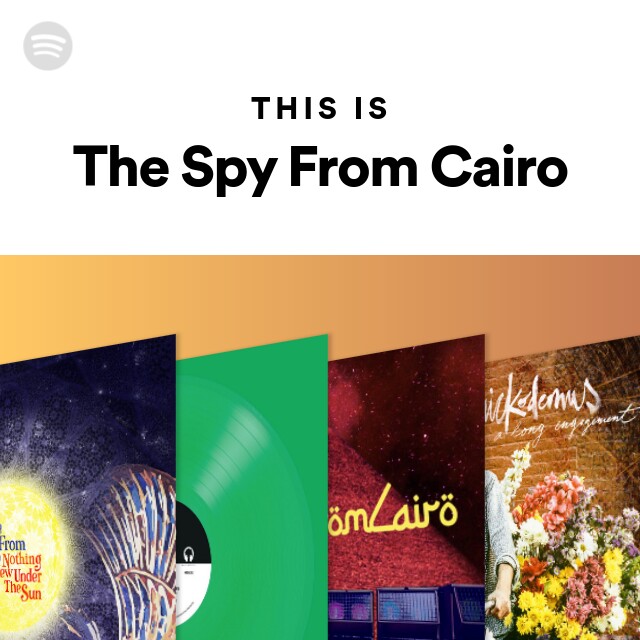 This Is The Spy From Cairo by spotify Spotify Playlist