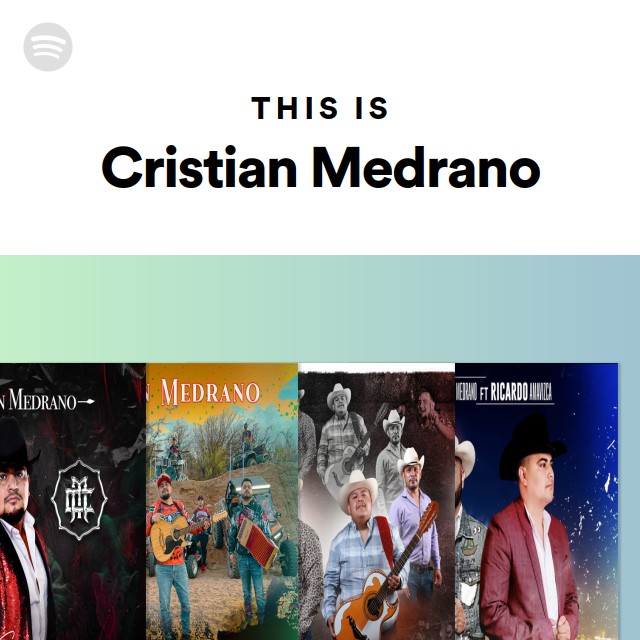 This Is Cristian Medrano - playlist by Spotify | Spotify