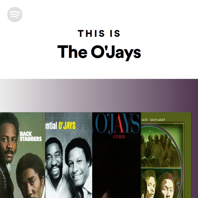 This Is The O'Jays - playlist by Spotify | Spotify