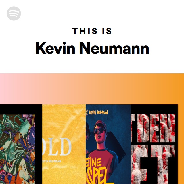 This Is Kevin Neumann - playlist by Spotify | Spotify