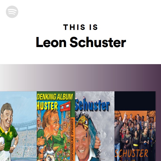 this-is-leon-schuster-playlist-by-spotify-spotify