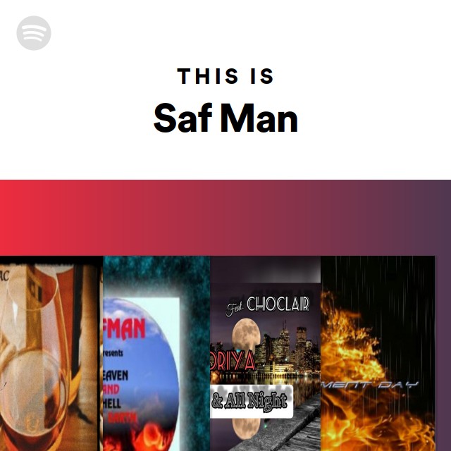 This Is Saf Man Spotify Playlist