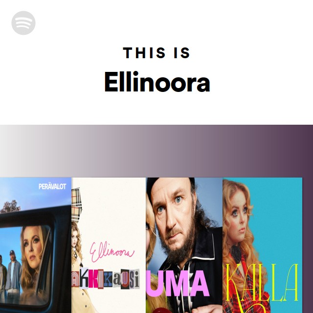 This Is Ellinoora - playlist by Spotify | Spotify