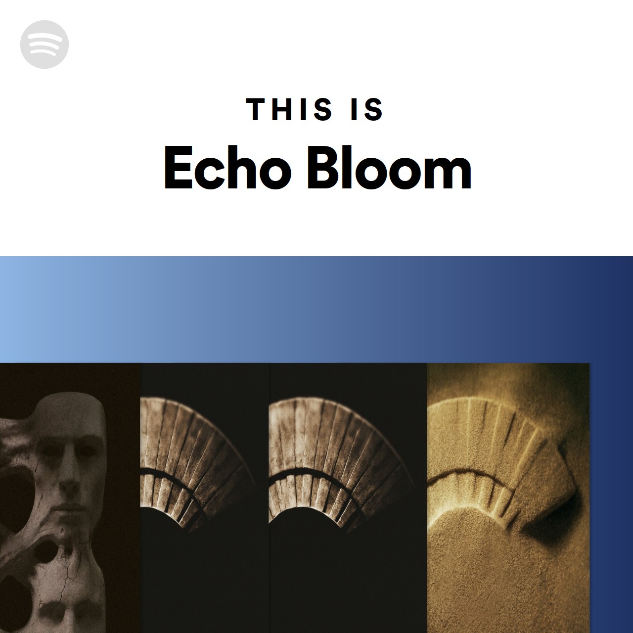 This Is Echo Bloom | Spotify Playlist