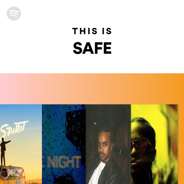 This Is SAFE | Spotify Playlist