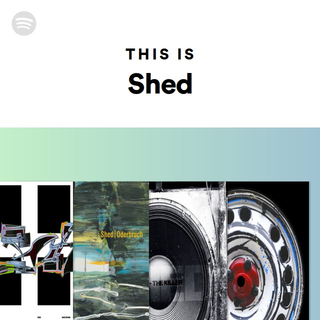 This Is Shed - playlist by Spotify | Spotify