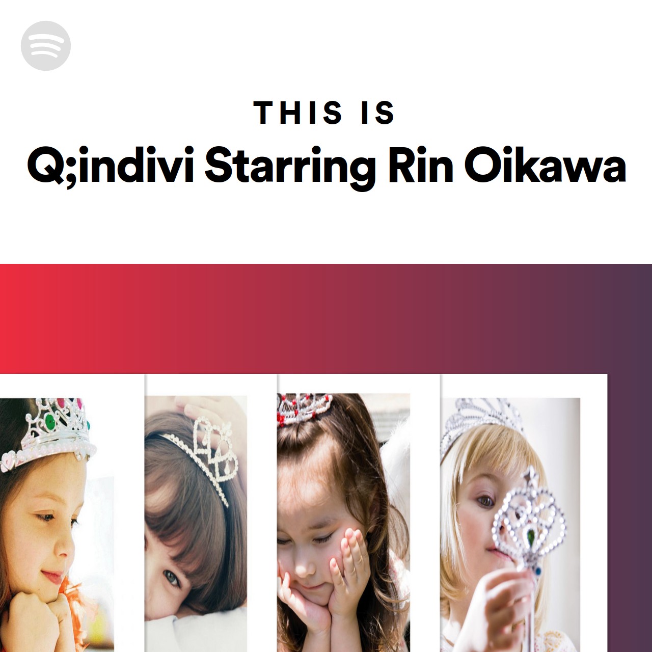 This Is Q Indivi Starring Rin Oikawa Spotify Playlist