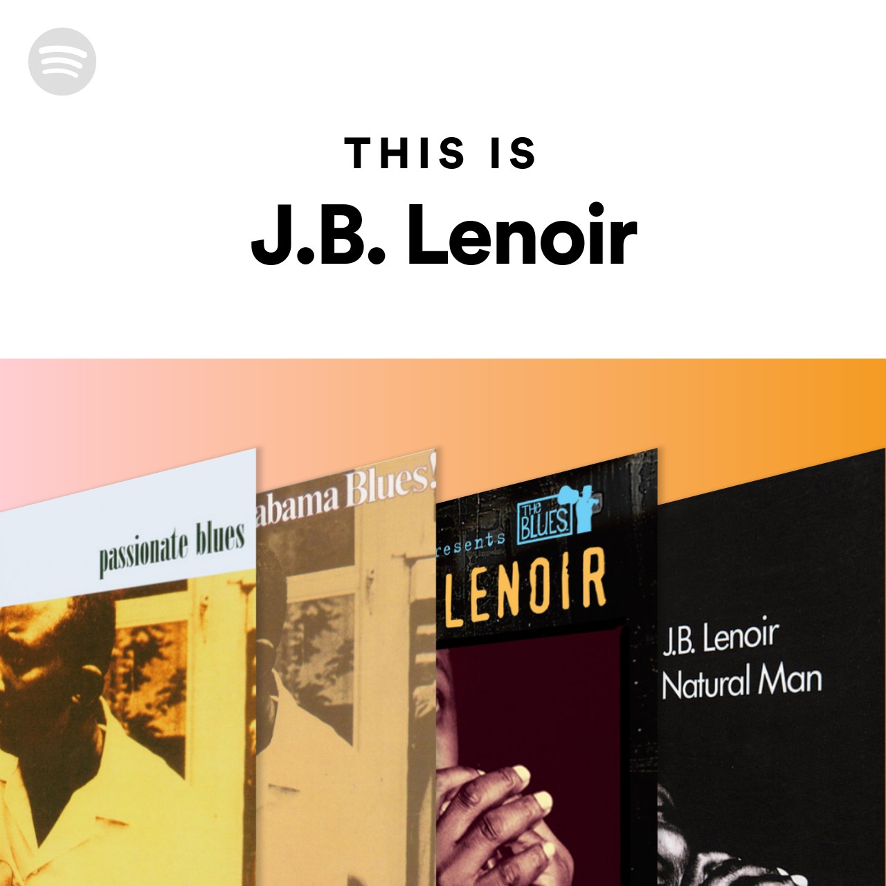 This Is J.B. Lenoir | Spotify Playlist