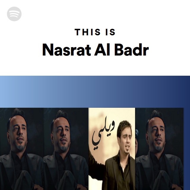 Nasrat Rrr This Is Nasrat Al Badr - playlist by Spotify | Spotify
