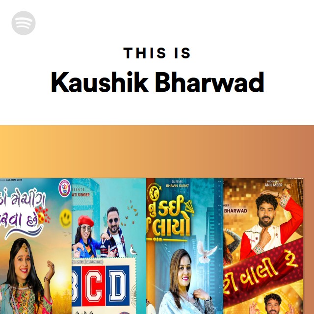 This Is Kaushik Bharwad playlist by Spotify Spotify