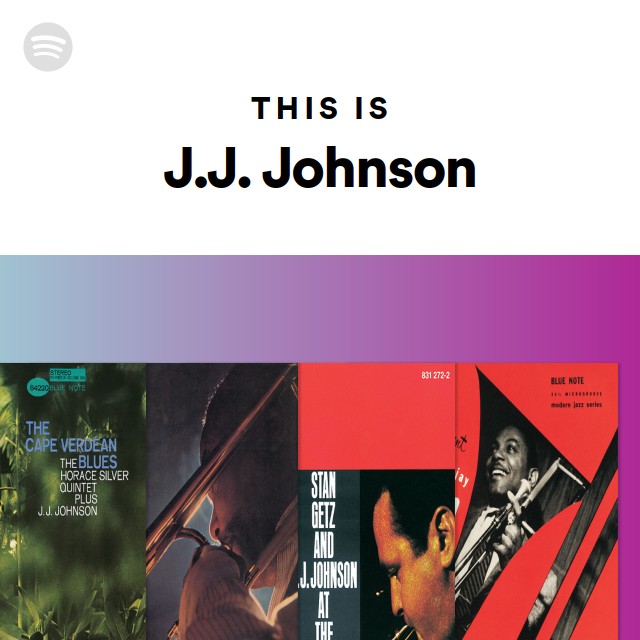 This Is J.J. Johnson - playlist by Spotify | Spotify