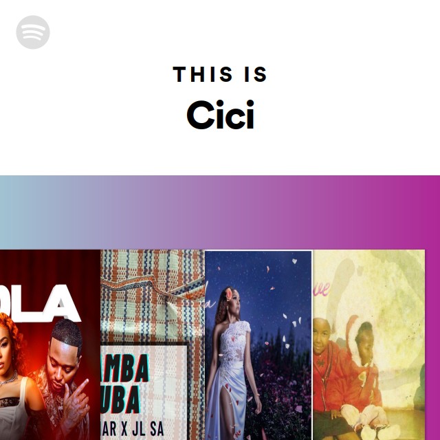 This Is Cici - playlist by Spotify | Spotify