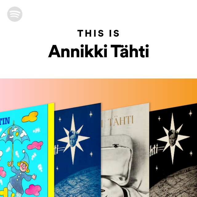 This Is Annikki Tähti - playlist by Spotify | Spotify