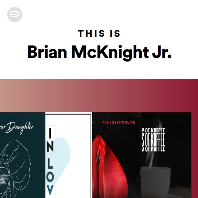 This Is Brian McKnight Jr. - playlist by Spotify | Spotify