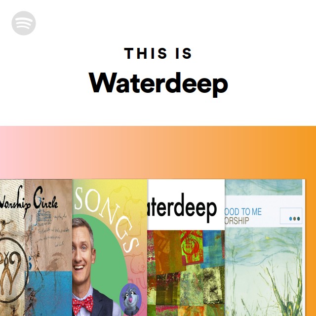 Waterdeep Spotify Waterdeep Spotify