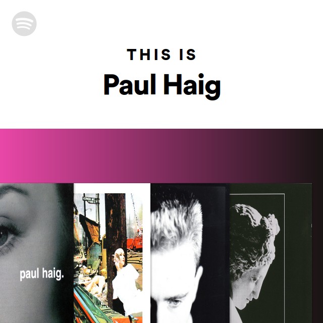 This Is Paul Haig - Playlist By Spotify | Spotify