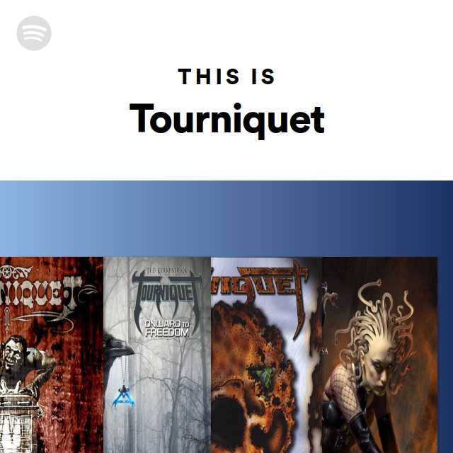 Tourniquet Spotify