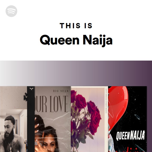 This Is Queen Naija playlist by Spotify Spotify