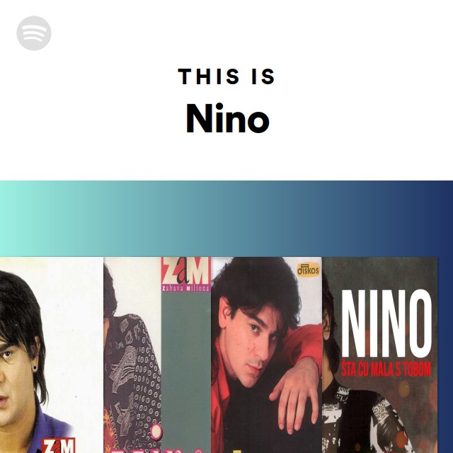 This Is Nino - Playlist By Spotify | Spotify