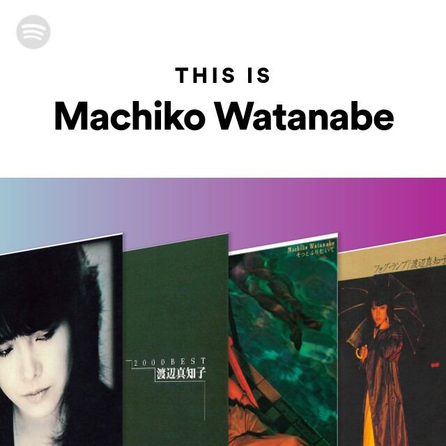 Machiko Watanabe Spotify