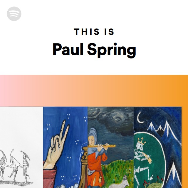This Is Paul Spring playlist by Spotify Spotify