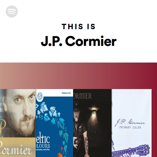 This Is J.P. Cormier Spotify Playlist