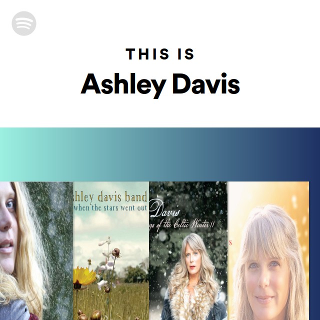 Ashley Davis Songs, Albums and Playlists | Spotify