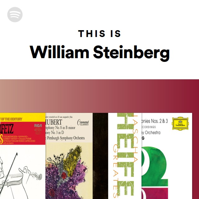 This Is William Steinberg - playlist by Spotify | Spotify