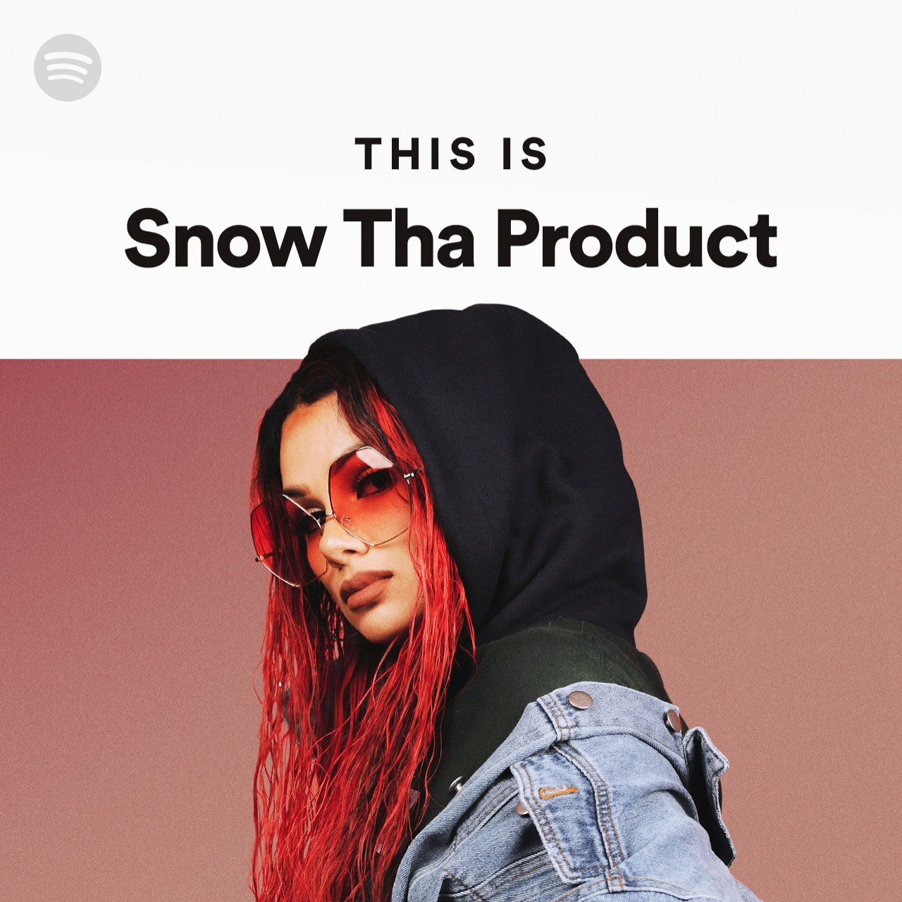 This Is Snow Tha Product Spotify Playlist