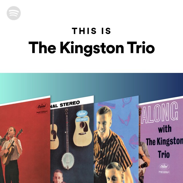 The Kingston Trio | Spotify