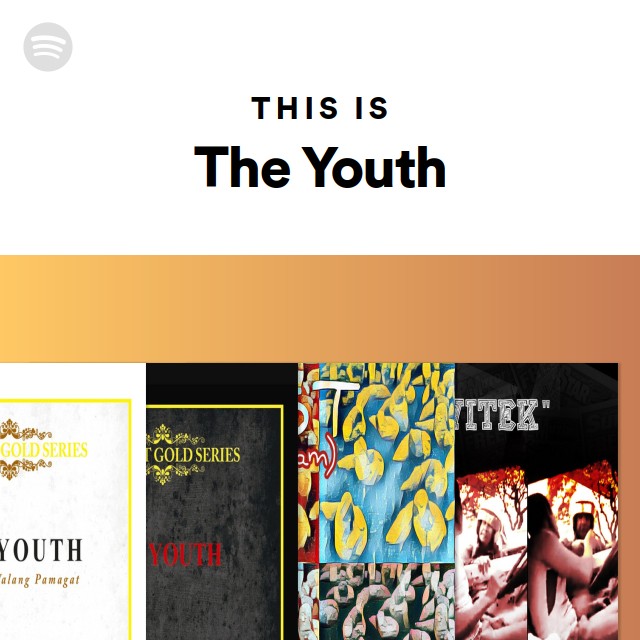 This Is The Youth Playlist By Spotify Spotify