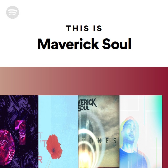 This Is Maverick Soul Playlist By Spotify Spotify 1836