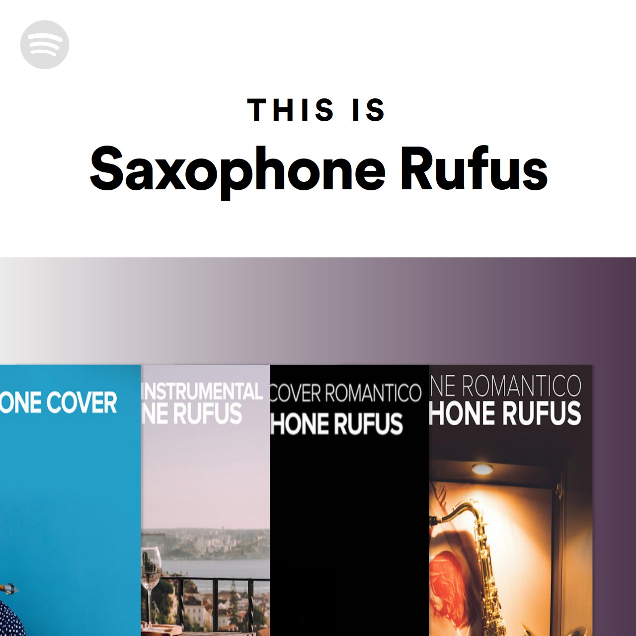 This Is Saxophone Rufus Spotify Playlist