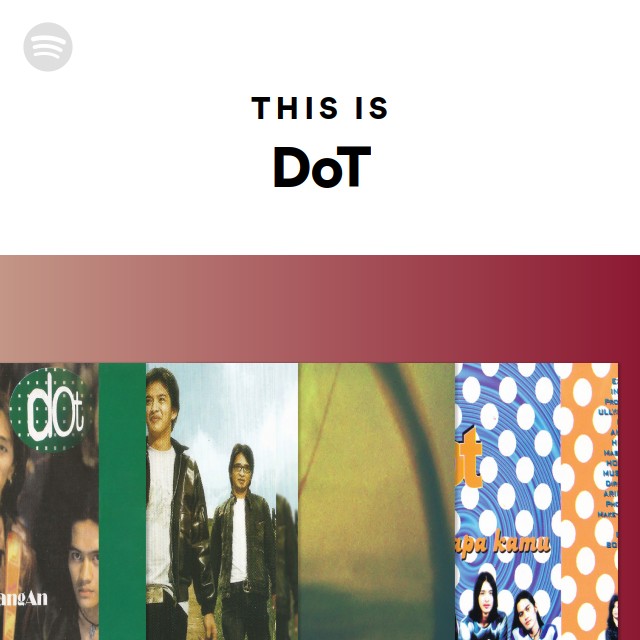 This Is DoT - Playlist By Spotify | Spotify