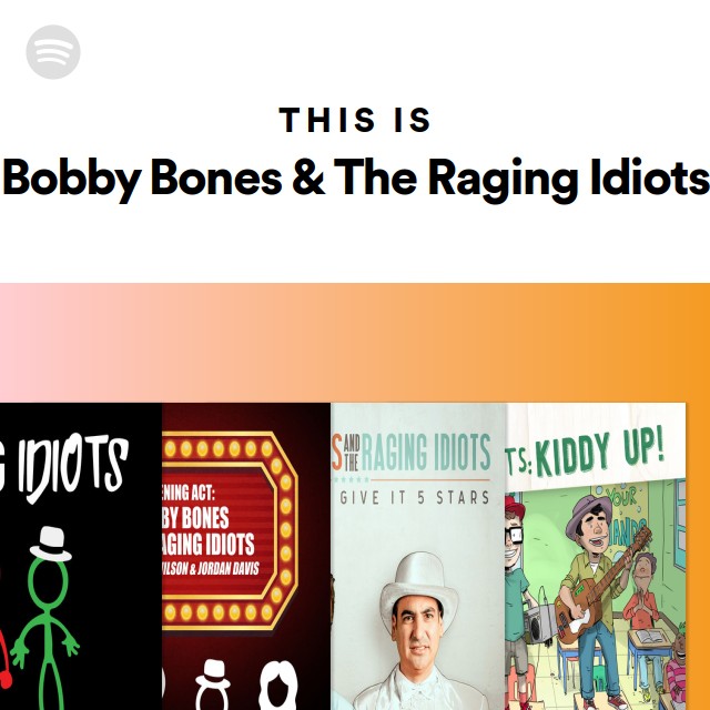 This Is Bobby Bones & The Raging Idiots playlist by Spotify Spotify