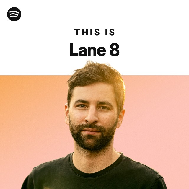 This Is Lane 8 playlist by Spotify Spotify