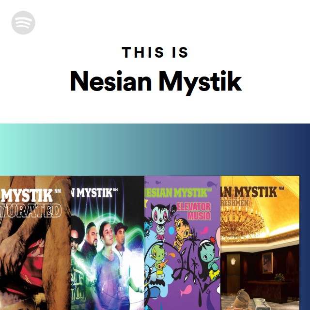 This Is Nesian Mystik playlist by Spotify Spotify