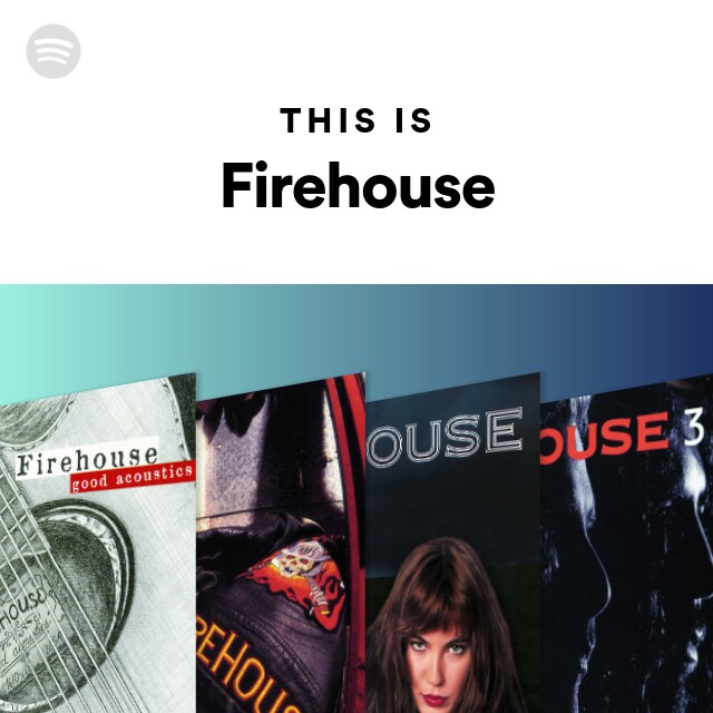 this-is-firehouse-playlist-by-spotify-spotify